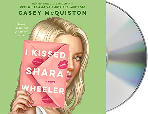 I Kissed Shara Wheeler (AudiobookFormat, 2022, Macmillan Young Listeners)