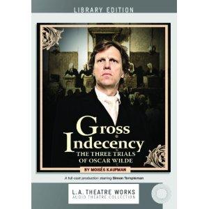 Moises Kaufman, Moisés Kaufman: Gross Indecency (AudiobookFormat, 2010, L.A. Theater Works)