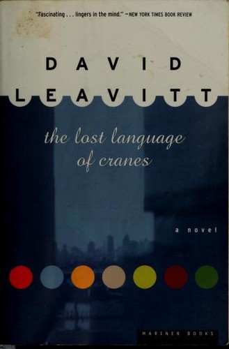 David Leavitt: The lost language of cranes (1997, Houghton Mifflin)