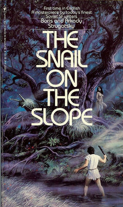Arkady and Boris Strugatsky: The snail on the slope (1980, Bantam Books)