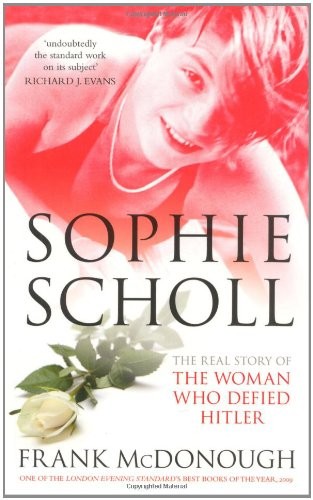 Frank McDonough: Sophie Scholl (2010, History Press, The History Press)