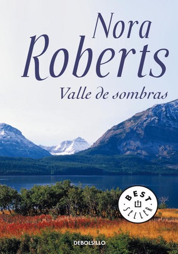 Nora Roberts: Valle de sombras (Paperback, Spanish language, 2011, Random House Mondadori, S.A. (Debolsillo))