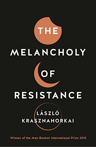 The Melancholy of Resistance (Paperback, 2016, Tuskar Rock)