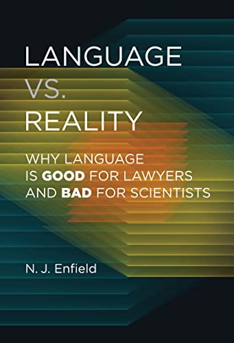 N. J. Enfield: Language vs. Reality (2022, MIT Press, The MIT Press)