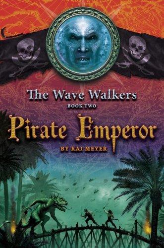 Pirate Emperor (The Wave Walkers) (Hardcover, 2007, Margaret K. McElderry)