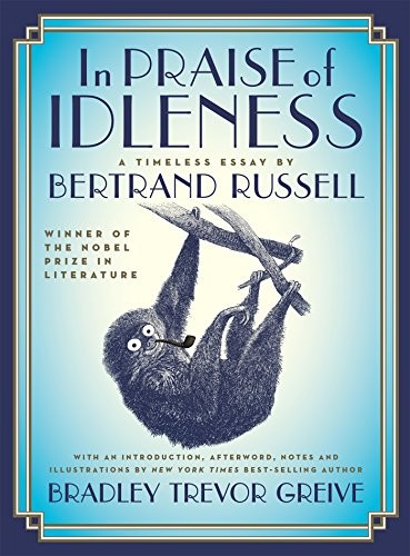 In Praise of Idleness (EBook, 2017, Thomas Dunne Books)