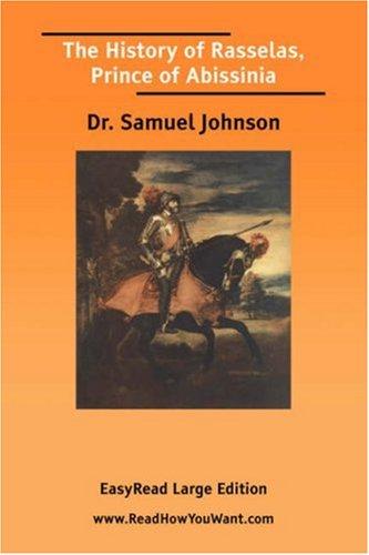 Samuel Johnson undifferentiated: The History of Rasselas, Prince of Abissinia [EasyRead Large Edition] (Paperback, 2006, ReadHowYouWant.com)