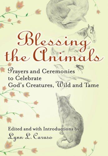 Blessing the animals (Hardcover, 2006, SkyLight Paths Pub.)