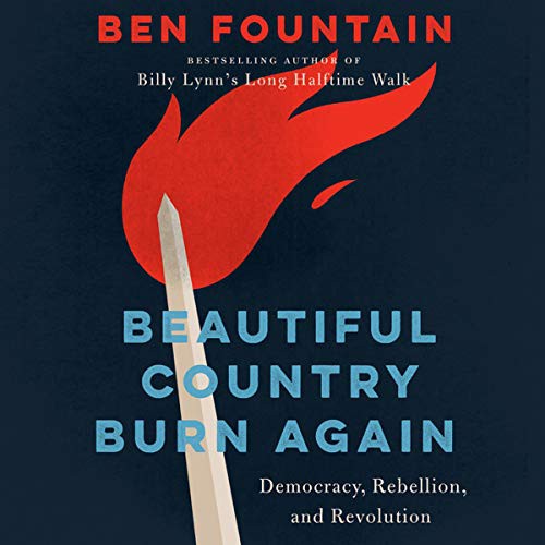 Ben Fountain: Beautiful Country Burn Again (AudiobookFormat, 2018, Harpercollins, HarperCollins B and Blackstone Audio)