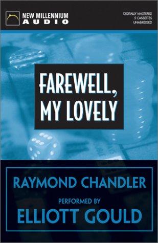 Raymond Chandler: Farewell, My Lovely (AudiobookFormat, 2002, New Millennium Audio)