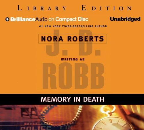 Nora Roberts: Memory in Death (In Death) (AudiobookFormat, 2006, Brilliance Audio on CD Unabridged Lib Ed)