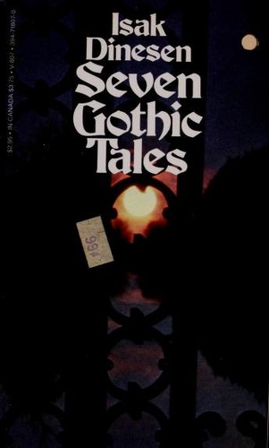 Isak Dinesen: Seven Gothic tales (Paperback, 1972, Vintage Books)