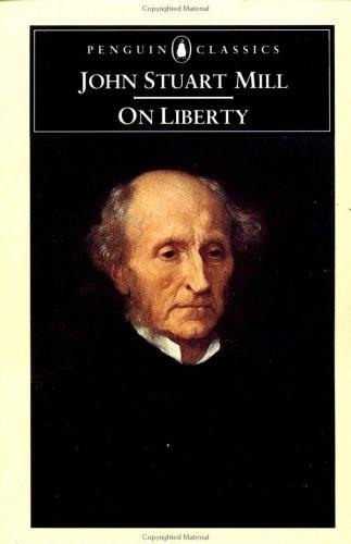 John Stuart Mill: On Liberty (Penguin Classics) (1982, Penguin Classics)