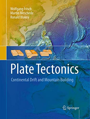 Wolfgang Frisch, Martin Meschede, Ronald C. Blakey: Plate Tectonics (Paperback, Springer)