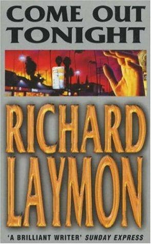 Richard Laymon: Come Out Tonight (Paperback, Headline Book Publishing)