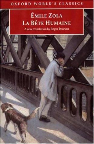 Émile Zola: La Bete Humaine (Oxford World's Classics) (Oxford University Press, USA)