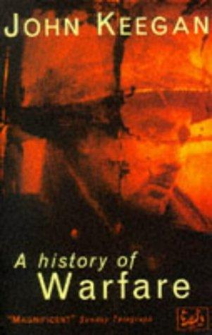 John Keegan: History of Warfare, A (Paperback, 1994, Pimlico)