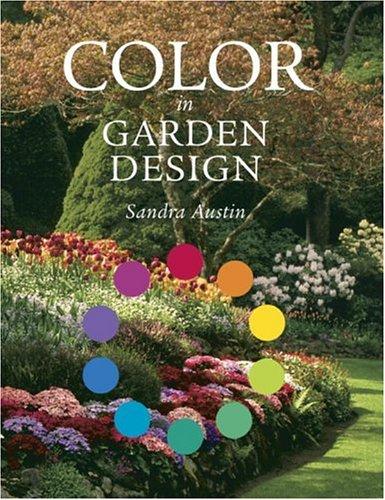 Sandra Austin: Color in garden design (1998, Taunton Press)