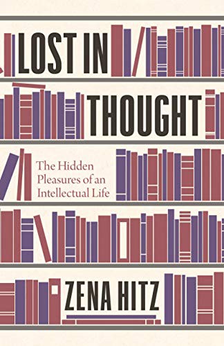 Zena Hitz: Lost in Thought (Paperback, 2021, Princeton University Press)