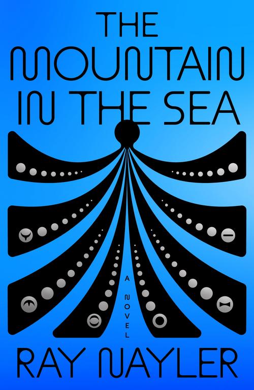 Mountain in the Sea (2022, Farrar, Straus & Giroux)