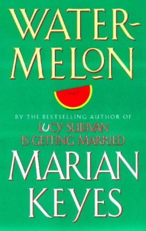 Marian Keyes: Watermelon (2001, Arrow Bks.)