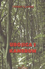 Thomas Glavinic, Thomas Glavinic: Ubojica s kamerom (Paperback, Croatian language, 2010, Edicije Božičević)