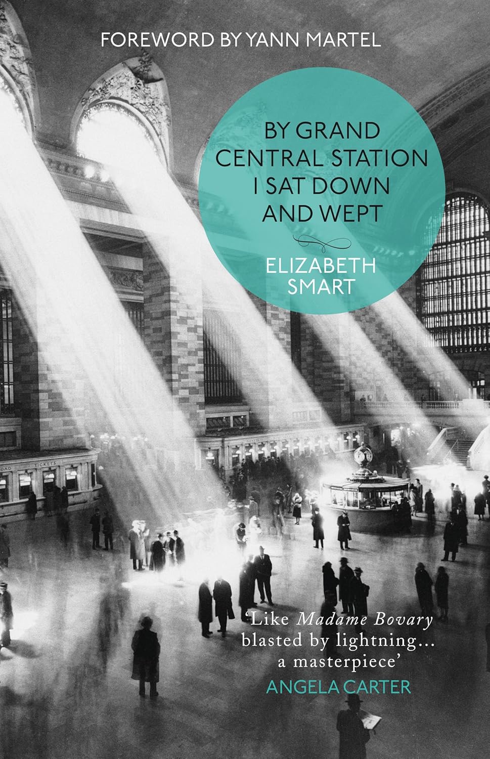 Yann Martel, Elizabeth Smart: By Grand Central Station I Sat down and Wept (Paperback, 2015)