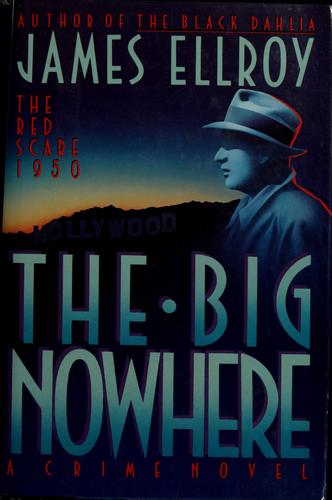 The big nowhere (Hardcover, 1988, Mysterious Press)