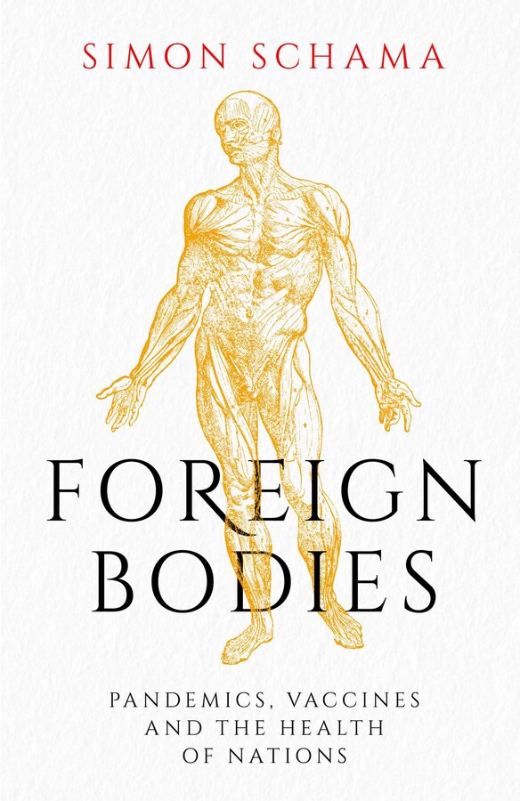 Simon Schama: Foreign Bodies (Hardcover, 2023, Simon & Schuster)