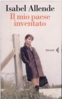 Isabel Allende: Il mio paese inventato (Paperback, Italian language, 2003, Feltrinelli)