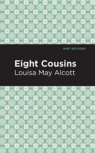 Eight Cousins (Paperback, 2020, Mint Editions)