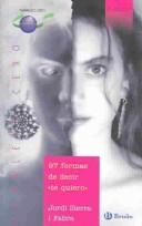 Jordi Sierra I Fabra: 97 formas de decir te quiero / 97 Ways to Say I Love You (Paralelo Cero / Zero Parallel) (Paperback, Spanish language, 2005, Editorial Bruno)