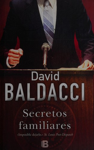 David Baldacci: Secretos familiares (Spanish language, 2013, Ediciones B)