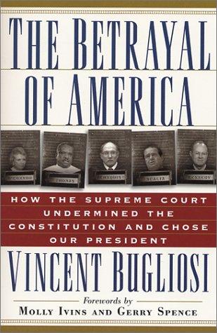 Vincent Bugliosi: The betrayal of America (2001, Thunder's Mouth Press/Nation Books)
