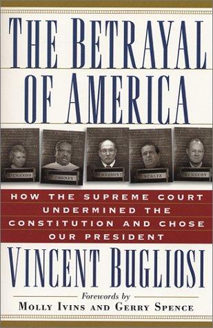 The betrayal of America (2001, Thunder's Mouth Press/Nation Books)