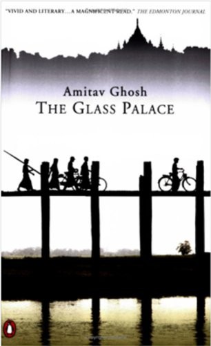 The Glass Palace (2001, Penguin Canada)