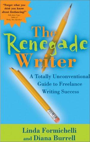The renegade writer (2003, Marion Street Press)