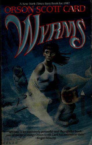 Orson Scott Card: Wyrms (Paperback, 1988, Tor Books)