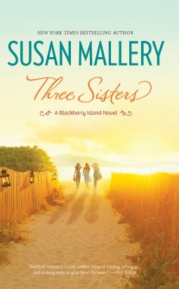 Susan Mallery: Three Sisters (2013, Harlequin MIRA)