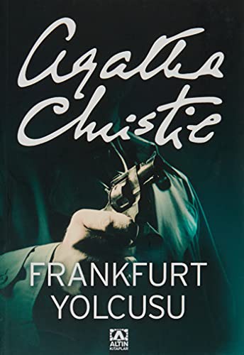 Agatha Christie: Frankfurt Yolcusu (Paperback, 2006, Altin Kitaplar)