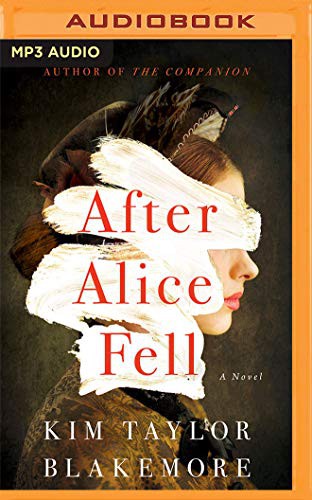 Amanda Leigh Cobb, Kim Taylor Blakemore: After Alice Fell (AudiobookFormat, 2021, Brilliance Audio)