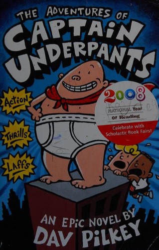 Dav Pilkey: The adventures of Captain Underpants (Paperback, 2000, Scholastic)