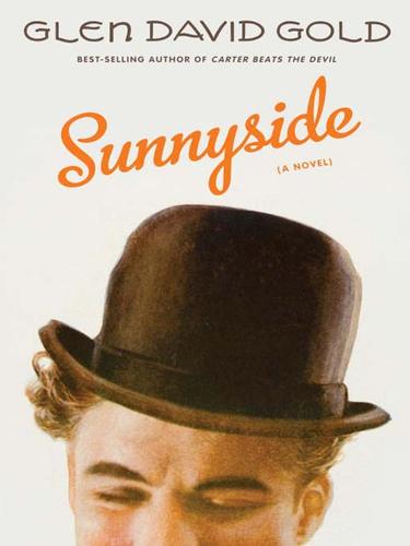 Glen David Gold: Sunnyside (EBook, 2009, Knopf Doubleday Publishing Group)