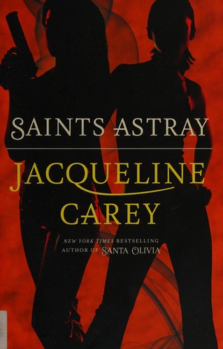 Saints astray (2011, Grand Central Pub.)