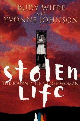 Rudy Henry Wiebe: Stolen life (1998, Knopf Canada)