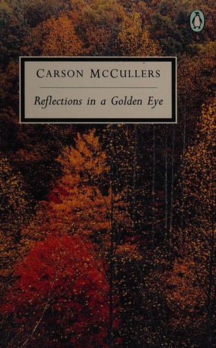 Carson McCullers: Reflections in a golden eye (1967, Penguin Books)