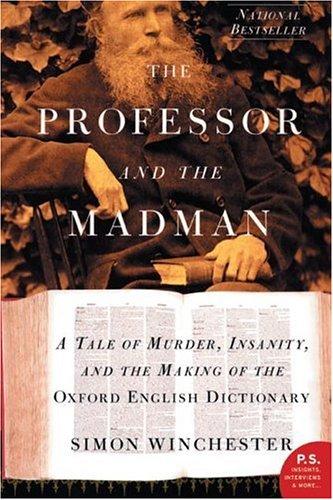 Simon Winchester: The Professor and the Madman (2005, Harper Perennial)