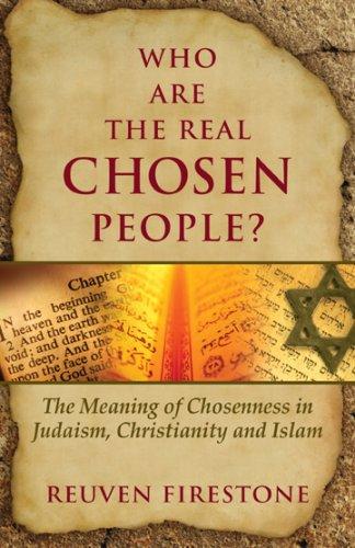 Reuven Firestone: Who are the Real Chosen People? (Paperback, 2008, Seabury Books)