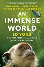 An Immense World (2022, Random House Publishing Group)