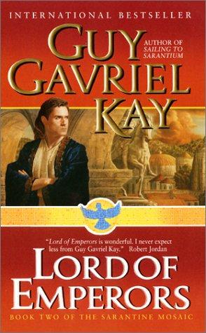 Lord of Emperors (Sarantine Mosaic, Book 2) (Paperback, 2001, Eos)